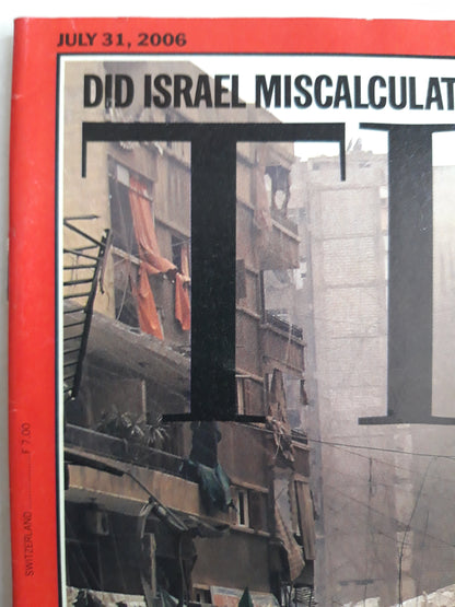 Time magazine The way out Did Israel miscalculate? Exclusive phots: inside hizballah Peace in the Middle East 31.07.2006 31st 31. Juli July 2006