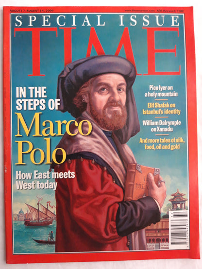 Time magazine In the steps of Marco Polo How East meets West today Pico lyer Elif Shafak Wiliam Dalrymple 07.-14.08.2006