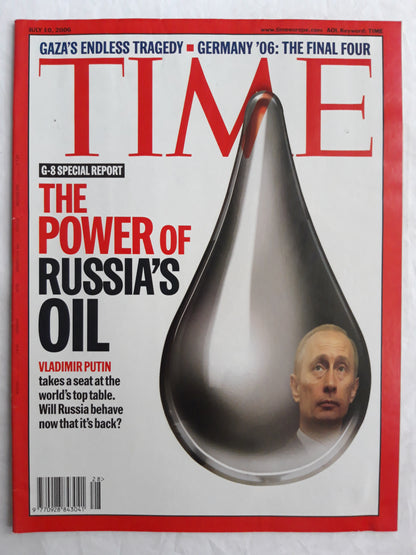 Time magazine G-8 Special report The power of Russian`s oil Vladimir Putin Gaza`s endless tragedy 10.07.2006 10th 10. Juli July 2006