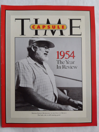 Time capsule The editors of Time magazine present 1954 Writer Ernest Hemingway in the Gulf of Mexico The luck, she is still running good