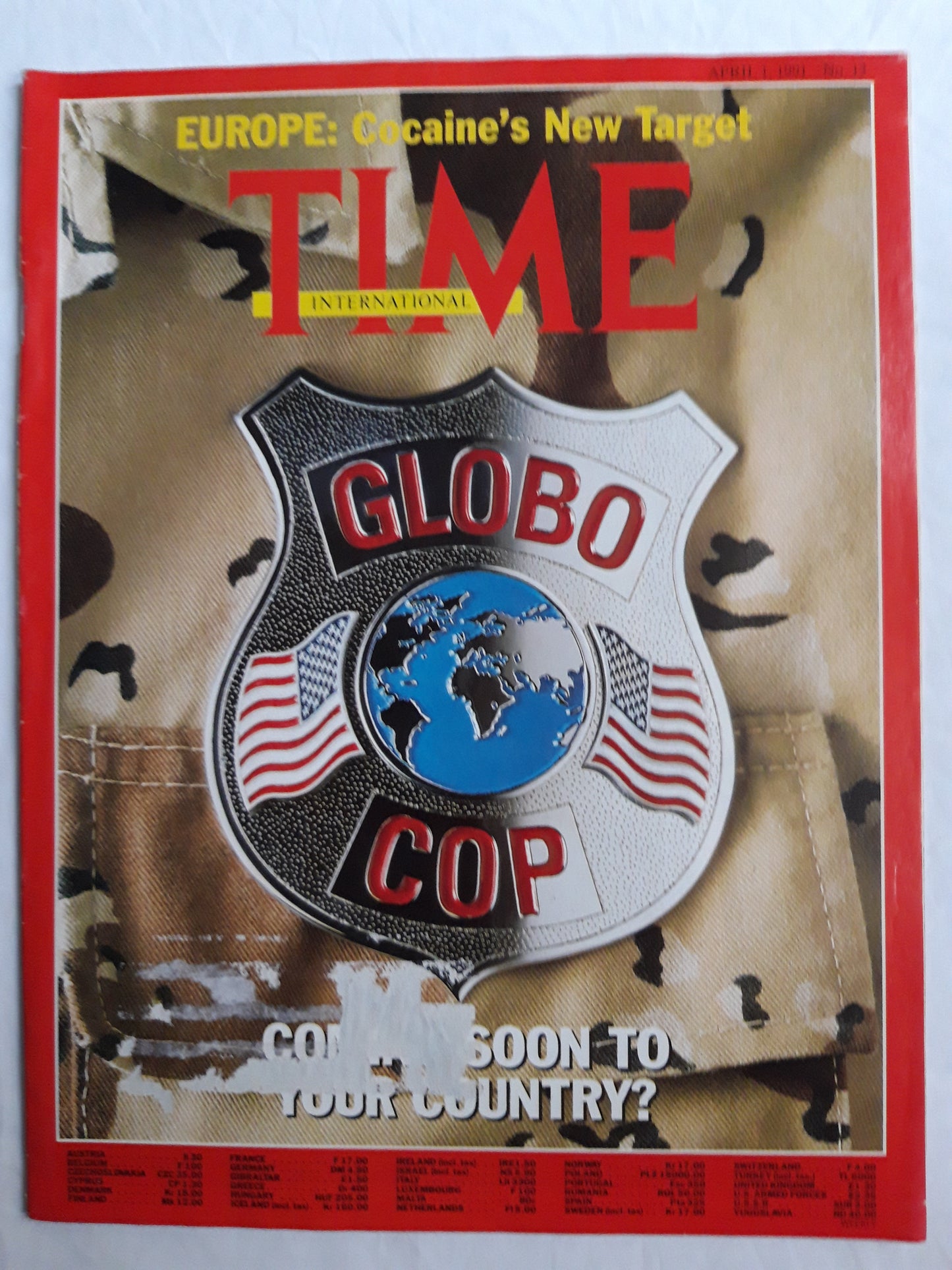 Time magazine Globo Cop Europe: Cocaine`s New Target Coming soon to your country? 01.04.1991 1st 01. April 1991 No. 13