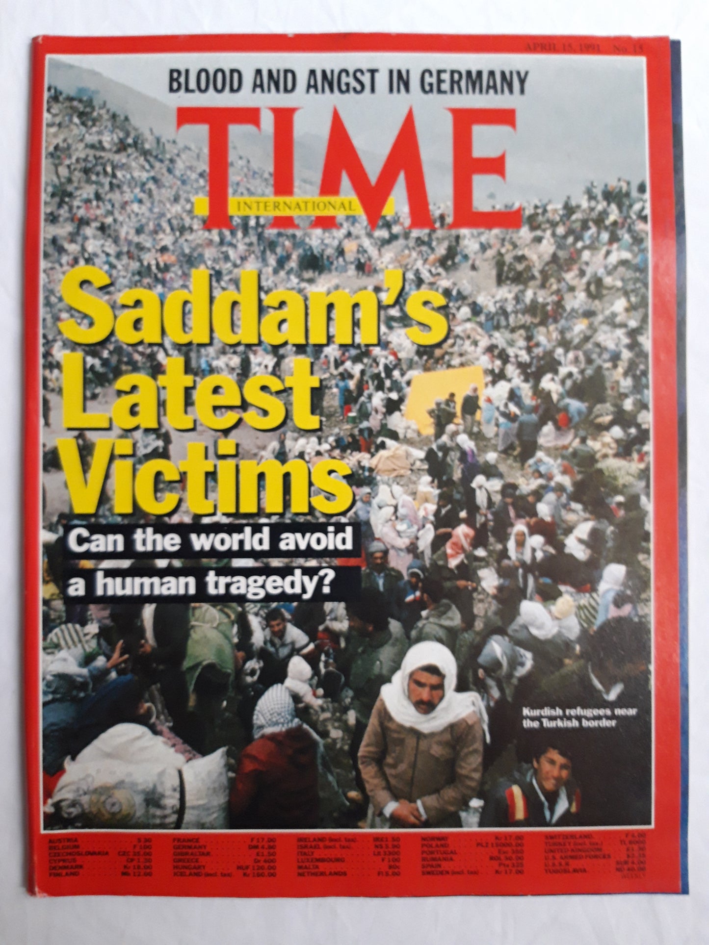 Time magazine Blood and Angs in Germany Saddam`s Latest Victims Can the world avoid a human tragedy? Kurdish refugees near the Turkish border 05.04.1991 5th 05. April 1991 No. 15