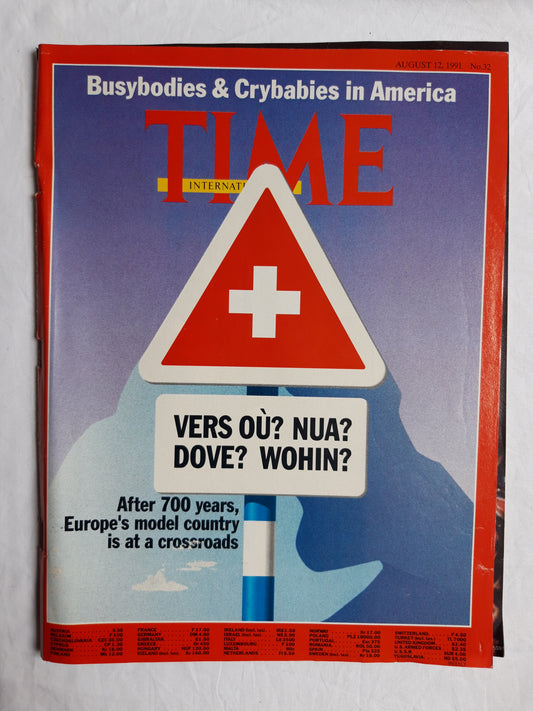 Time magazine Busybodies & Crybabies in America Vers ou? Nua? Dove? Wohin? After 700 years Europe`s model country is at a crossroads 12.08.1991 12th August 12. August 1991 No. 32