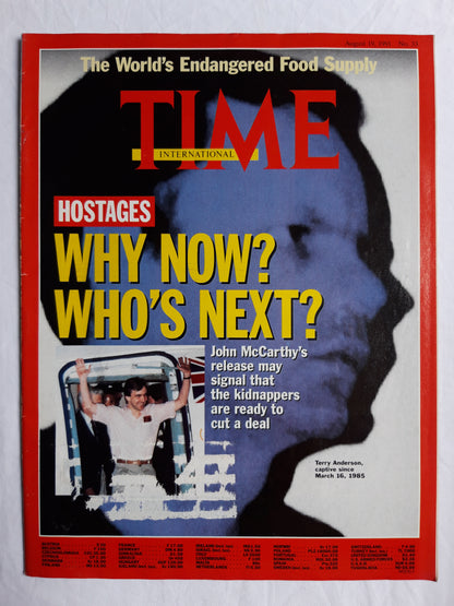 Time magazine Hostages Why now? Who`s next? John McCarthy`s Terry Anderson The World`s Endangered Food Supply 19.08.1991 19th August 19. August 1991 No.33