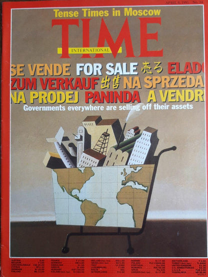 Time magazine Tense Times in Moscow for sale Governments everywhere are selling off their assets 08.04.1991 8th 08. April 1991 No. 14