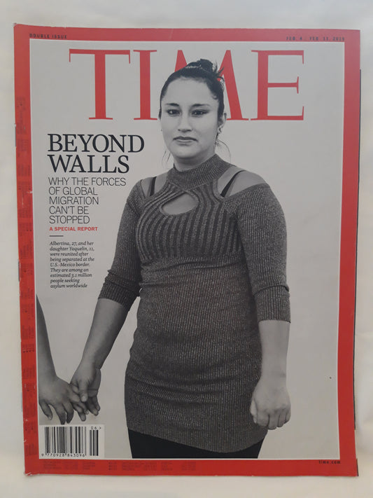 Time magazine Beyong walls Why the forces of global migration can't be stopped 04.02./11.02.2019 04.Februar 2019