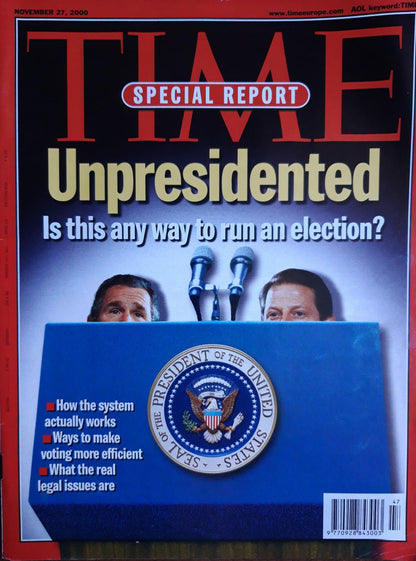 Time magazine Special Report Unpresidented It this any way to run an election? How the system actually works? 27.11.2000 November 2000